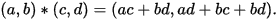 (a,b)*(c,d)=(ac+bd,ad+bc+bd).