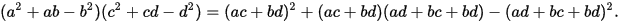 (a^{2}+ab-b^{2})(c^{2}+cd-d^{2})=(ac+bd)^{2}+(ac+bd)(ad+bc+bd)-(ad+bc+bd)^{2}.