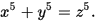 x^{5}+y^{5}=z^{5}.